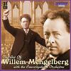 The Art of Willem Mengelberg with the Concertgebouw Orchestra