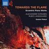 Scriabin & Langgaard - Towards the Flame: Eccentric Piano Works