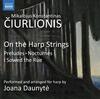 Ciurlionis - On the Harp Strings