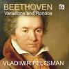 Beethoven - Variations and Rondos