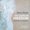 Pavlea - The Shape of Freedom: Greek Orchestral & Chamber Works