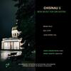 Chisinau 1: New Music for Orchestra