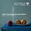 Now the Green Blade Riseth: Choral Music for Easter