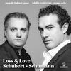 Schubert & Schumann - Loss & Love