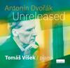 Antonin Dvorak: Unreleased - Piano Works