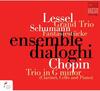 Lessel & Chopin - Trios; Schumann - Fantasiestucke, op.73