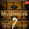 Myslivecek - Complete Violin Concertos