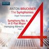Bruckner - The Symphonies (arr. for organ) Vol.4: Symphony no.4