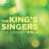 The Kings Singers: The Library Vol.4