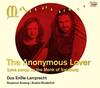 The Anonymous Lover: Love Songs by the Monk of Salzburg