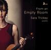Sara Trickey: From an Empty Room