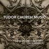 Tudor Church Music: The Easter Liturgy of the Church of England
