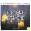 Tormenti damore: Works by Scalabrini, JG Reutter, Hasse & Porsile