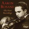 Aaron Rosand: The First Recordings