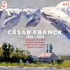 Franck - Chamber & Piano Music, Symphony in D minor, Songs