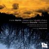 Martin - Mass for Double Choir; Durufle - Requiem