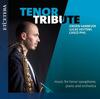 Tenor Tribute: Music for Tenor Saxophone, Piano and Orchestra