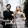 Nuits Parisiennes: Debussy, Ravel, Poulenc, Milhaud