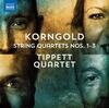Korngold - String Quartets 1-3