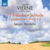 Vierne - Complete Piano Works Vol.2: 12 Preludes, Solitude