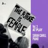The Future is Female Vol.3: At Play