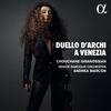 Duello d�archi a Venezia: Vivaldi, Veracini, Tartini, Locatelli