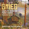 Grieg - Complete Music for Piano 4-Hands, Peer Gynt Suites
