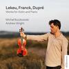 Lekeu, Franck, Dupre - Works for Violin and Piano