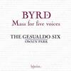 Byrd - Mass for Five Voices & Other Works
