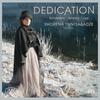 Dedication: Solo Piano Works by Schumann, Brahms & Liszt