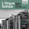 Bossi, Jongen, Poulenc - LOrgue Soliste: Music for Organ & Orchestra