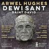 Arwel Hughes - Dewi Sant (Saint David)