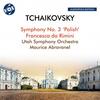 Tchaikovsky - Symphony No. 3 Polish, Francesca da Rimini