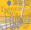Fraser-Simson - Enchanted Places: The Complete Settings of AA Milne
