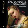 Mozart - Bastien et Bastienne; Pergolesi - La Servante maitresse