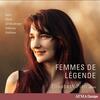 Femmes de legende: Ades, Bonis, L Boulanger, Debussy, Dutilleux - Piano Works