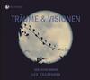 Traume & Visionen (Dreams & Visions)