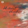 Mendelssohn & Walden - Without Words