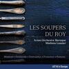 Les Soupers du Roy: Blamont, Delalande, Destouches, Francoeur, Rameau
