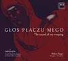 Glos placzu mego (The Sound of My Weeping)