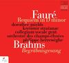 Faure - Requiem; Brahms - Begrabnisgesang