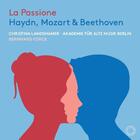 La Passione: Haydn, Mozart, Beethoven