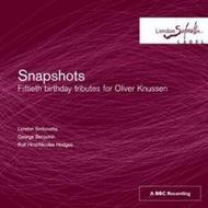 Snapshots - Oliver Knussen Tribute         | London Sinfonietta SINFCD12004
