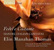Fedel e Constante: Handel Italian Cantatas