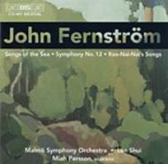 Fernstrom - Songs of the Sea, Symphony No.12, etc | BIS BISCD997