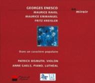 Dans un caractere populaire: Works by Enescu, Ravel, Emmanuel, Kreisler | Zig Zag Territoires ZZT0108012
