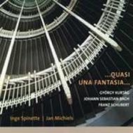 Kurtag / J S Bach / Schubert - Quasi una fantasia | Etcetera KTC1283