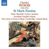 Charles Wood - St. Mark Passion | Naxos 8570561