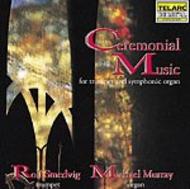Ceremonial Music for Trumpet & Organ  | Telarc CD80341