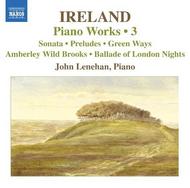 Ireland - Piano Works Vol.3